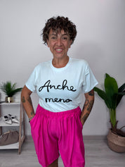 T-SHIRT "ANCHE MENO"